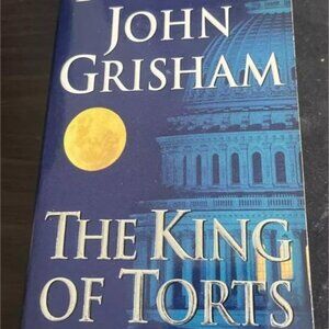 The King of Torts: A Novel BY John Grisham